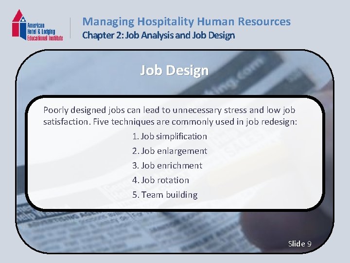 Managing Hospitality Human Resources Chapter 2: Job Analysis and Job Design Poorly designed jobs