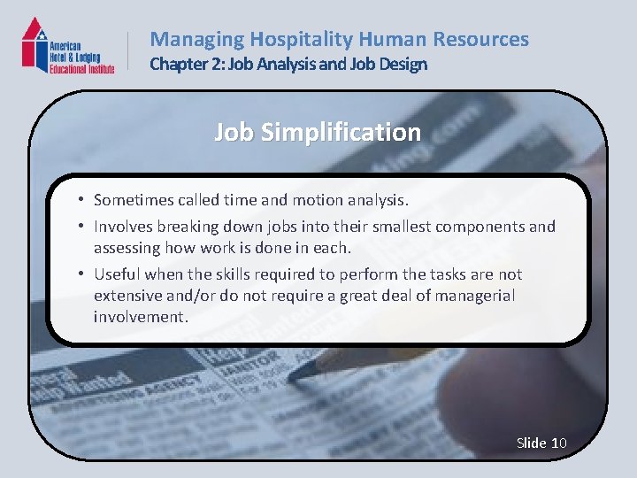 Managing Hospitality Human Resources Chapter 2: Job Analysis and Job Design Job Simplification •