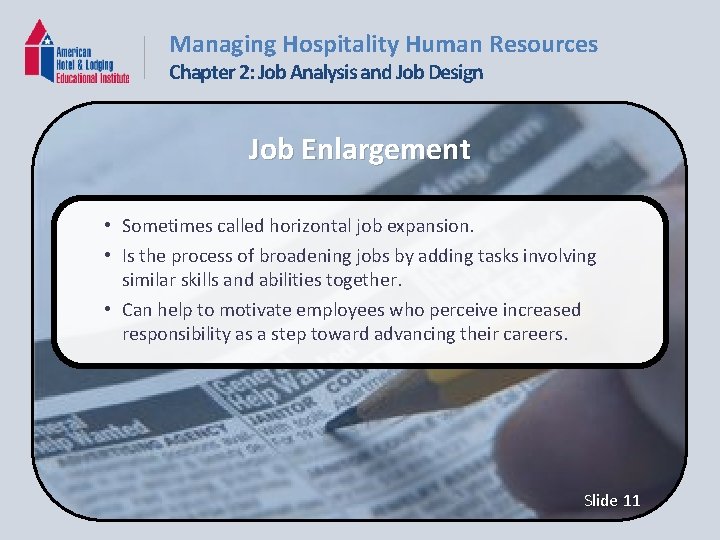 Managing Hospitality Human Resources Chapter 2: Job Analysis and Job Design Job Enlargement •