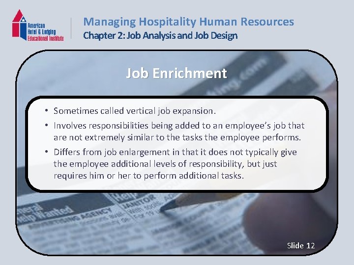 Managing Hospitality Human Resources Chapter 2: Job Analysis and Job Design Job Enrichment •