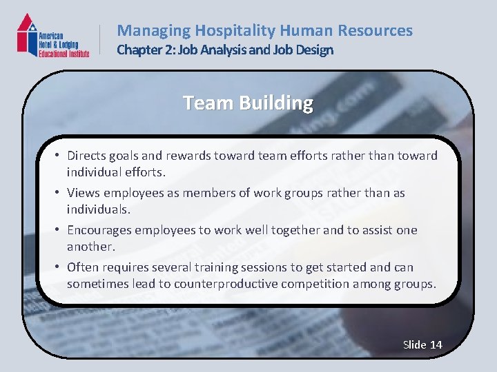 Managing Hospitality Human Resources Chapter 2: Job Analysis and Job Design Team Building •