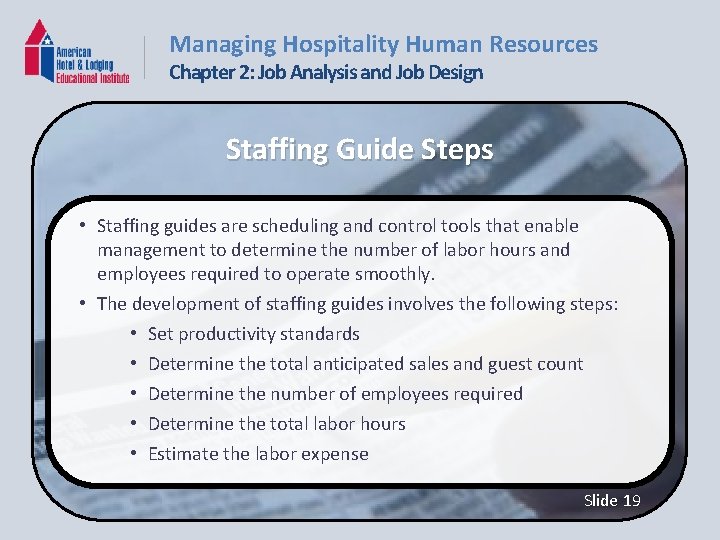 Managing Hospitality Human Resources Chapter 2: Job Analysis and Job Design Staffing Guide Steps