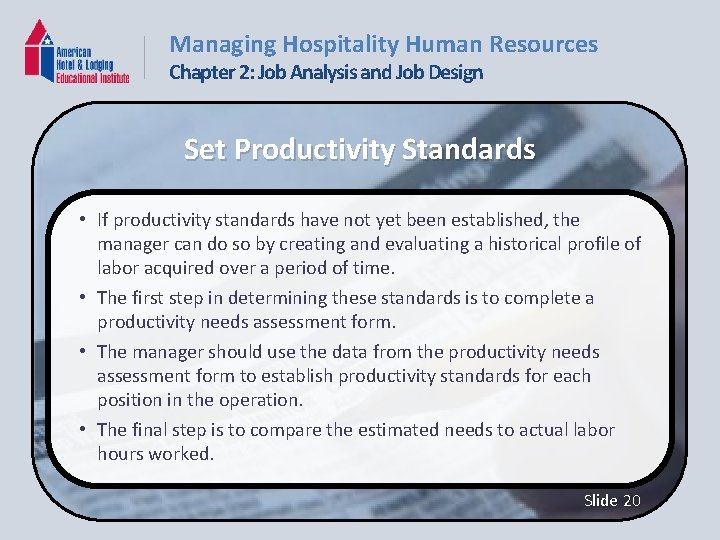 Managing Hospitality Human Resources Chapter 2: Job Analysis and Job Design Set Productivity Standards