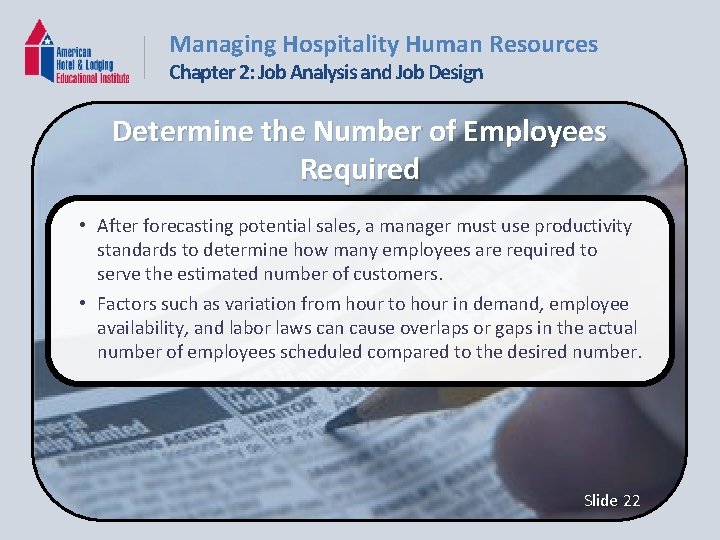 Managing Hospitality Human Resources Chapter 2: Job Analysis and Job Design Determine the Number