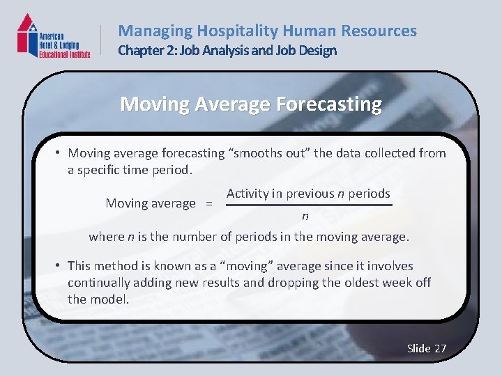 Managing Hospitality Human Resources Chapter 2: Job Analysis and Job Design Moving Average Forecasting