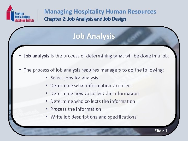 Managing Hospitality Human Resources Chapter 2: Job Analysis and Job Design Job Analysis •