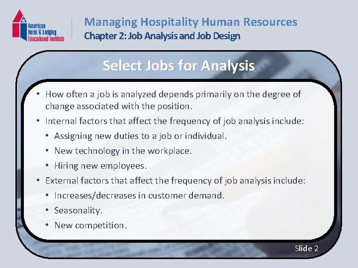 Managing Hospitality Human Resources Chapter 2: Job Analysis and Job Design Select Jobs for