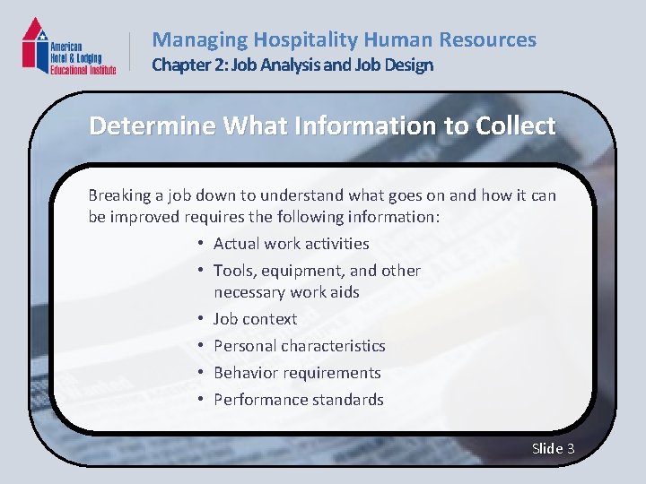 Managing Hospitality Human Resources Chapter 2: Job Analysis and Job Design Determine What Information