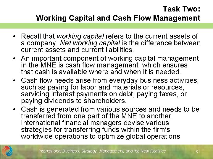 Task Two: Working Capital and Cash Flow Management • Recall that working capital refers