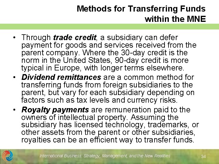 Methods for Transferring Funds within the MNE • Through trade credit, a subsidiary can