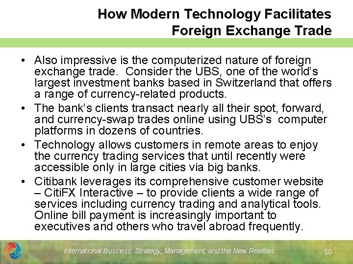 How Modern Technology Facilitates Foreign Exchange Trade • Also impressive is the computerized nature