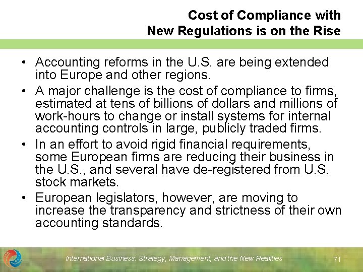 Cost of Compliance with New Regulations is on the Rise • Accounting reforms in