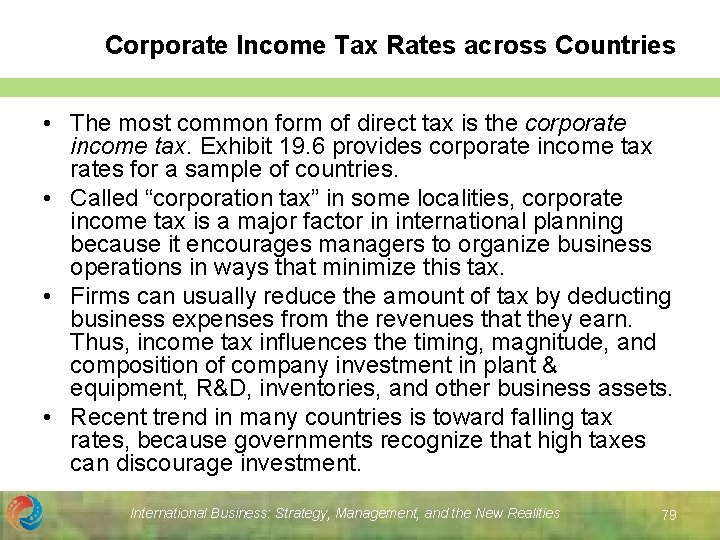 Corporate Income Tax Rates across Countries • The most common form of direct tax