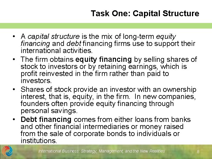 Task One: Capital Structure • A capital structure is the mix of long-term equity