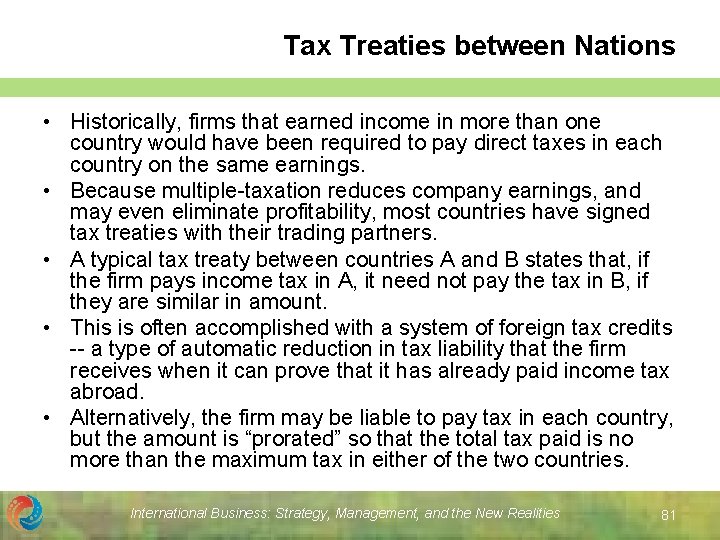 Tax Treaties between Nations • Historically, firms that earned income in more than one
