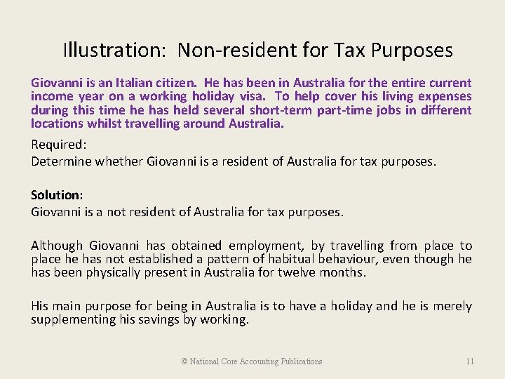 Illustration: Non-resident for Tax Purposes Giovanni is an Italian citizen. He has been in