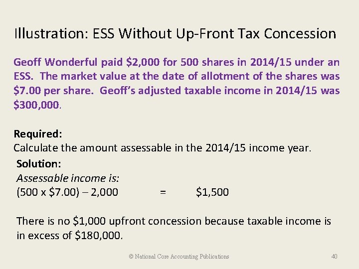 Illustration: ESS Without Up-Front Tax Concession Geoff Wonderful paid $2, 000 for 500 shares