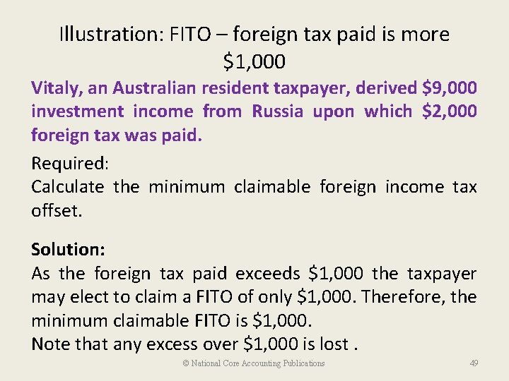 Illustration: FITO – foreign tax paid is more $1, 000 Vitaly, an Australian resident