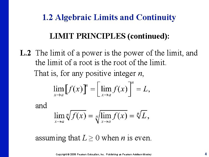 1. 2 Algebraic Limits and Continuity LIMIT PRINCIPLES (continued): L. 2 The limit of