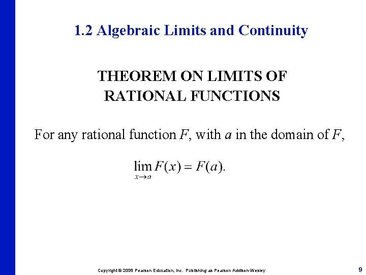 1. 2 Algebraic Limits and Continuity THEOREM ON LIMITS OF RATIONAL FUNCTIONS For any