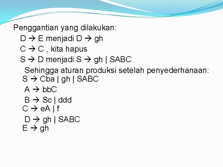 Penggantian yang dilakukan: D E menjadi D gh C C , kita hapus S