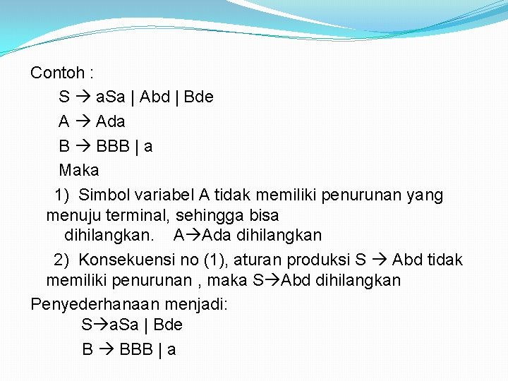 Contoh : S a. Sa | Abd | Bde A Ada B BBB |