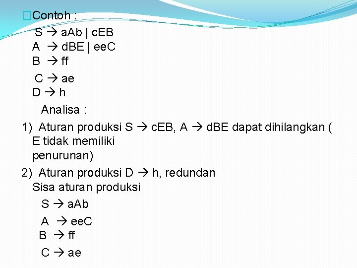 �Contoh : S a. Ab | c. EB A d. BE | ee. C