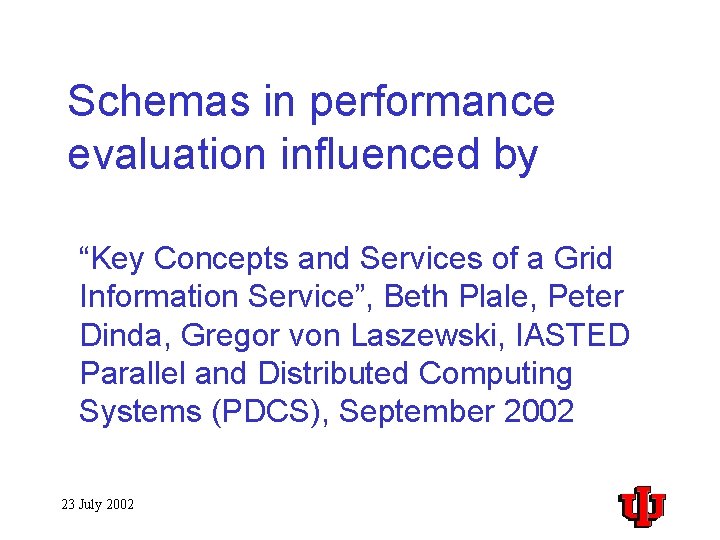 Schemas in performance evaluation influenced by “Key Concepts and Services of a Grid Information