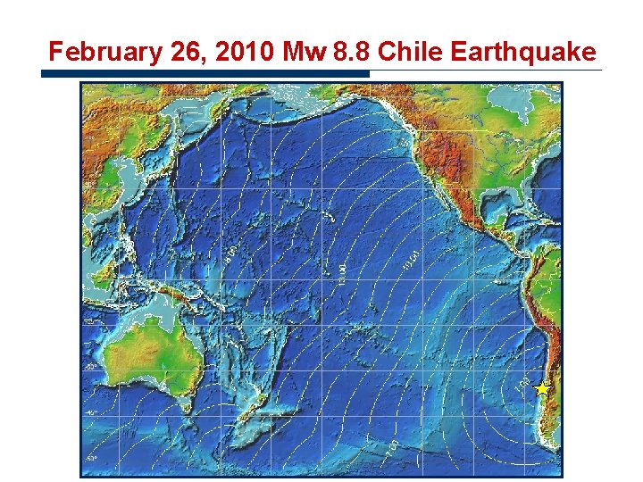 February 26, 2010 Mw 8. 8 Chile Earthquake 