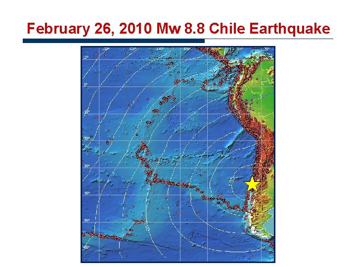 February 26, 2010 Mw 8. 8 Chile Earthquake 