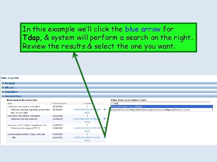 In this example we’ll click the blue arrow for Tdap, & system will perform