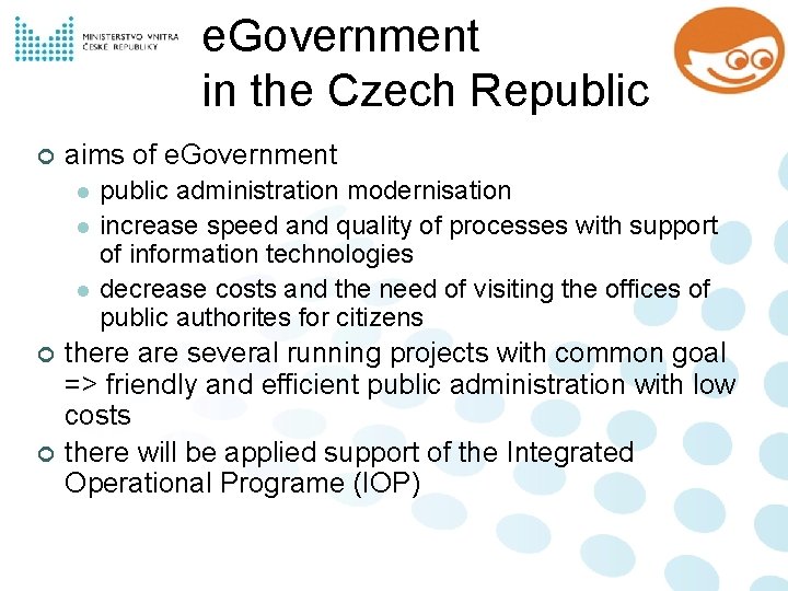 e. Government in the Czech Republic ¢ aims of e. Government l l l