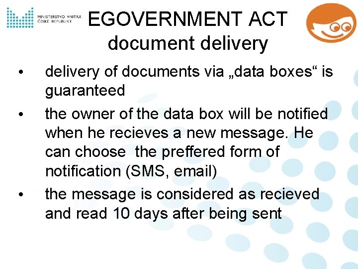 EGOVERNMENT ACT document delivery • • • delivery of documents via „data boxes“ is