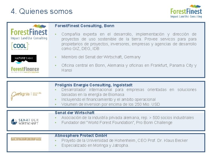 4. Quienes somos Forest. Finest Consulting, Bonn • Compañia experta en el desarrollo, implementación