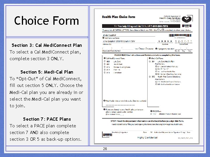 Choice Form Section 3: Cal Medi. Connect Plan To select a Cal Medi. Connect