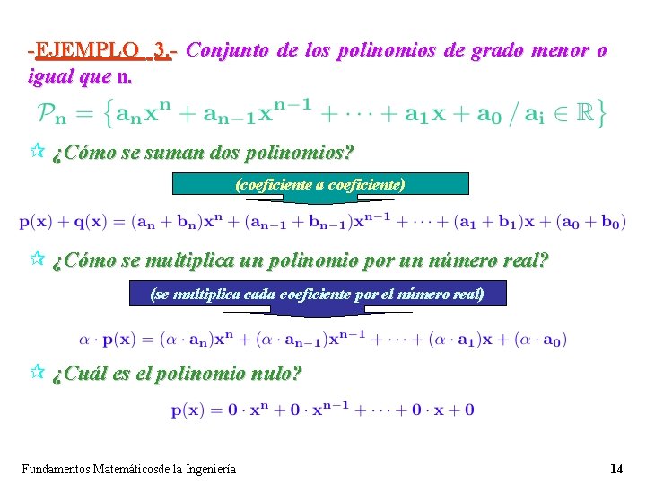 -EJEMPLO 3. - Conjunto de los polinomios de grado menor o igual que n.