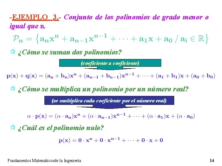 -EJEMPLO 3. - Conjunto de los polinomios de grado menor o igual que n. -EJEMPLO 3. - Conjunto de los polinomios de grado menor o igual que n.