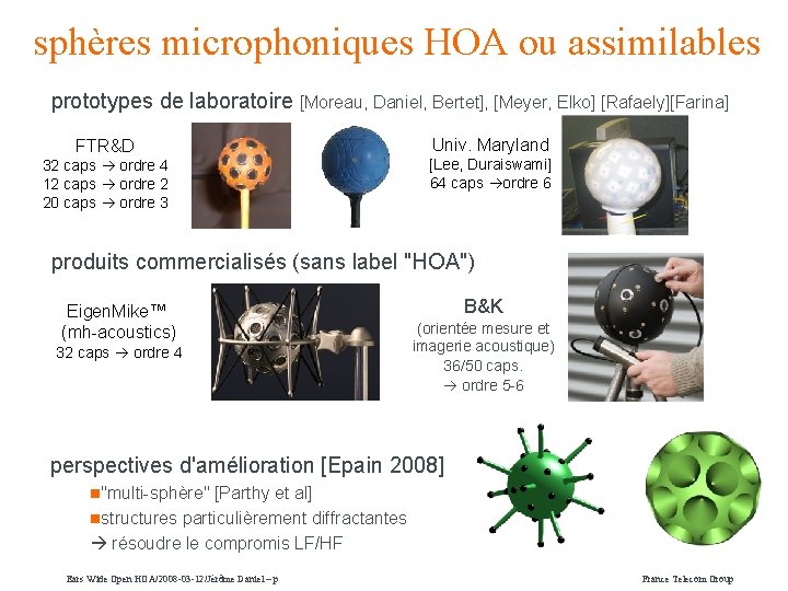 sphères microphoniques HOA ou assimilables prototypes de laboratoire [Moreau, Daniel, Bertet], [Meyer, Elko] [Rafaely][Farina]