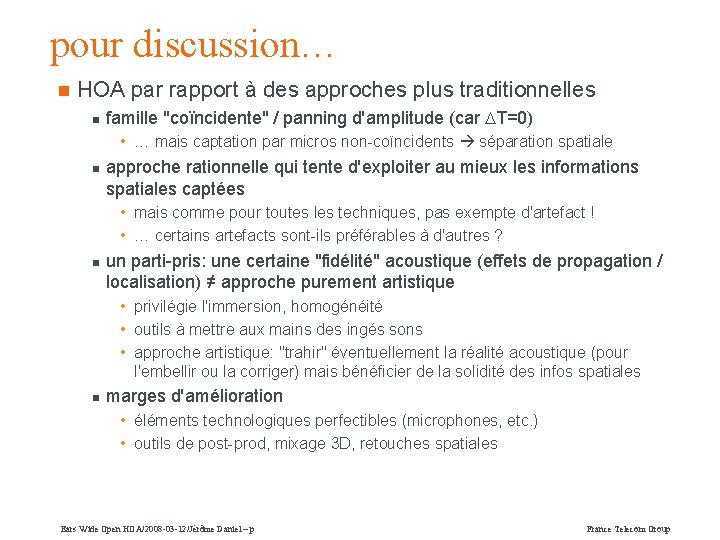 pour discussion… n HOA par rapport à des approches plus traditionnelles n famille "coïncidente"