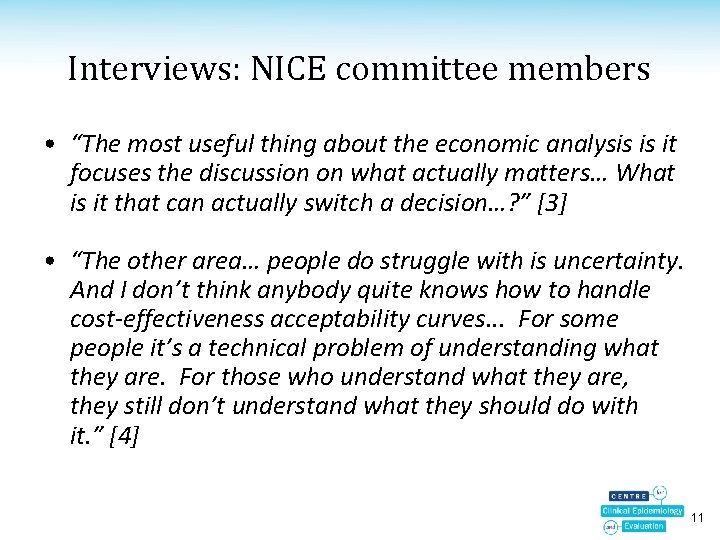 Interviews: NICE committee members • “The most useful thing about the economic analysis is