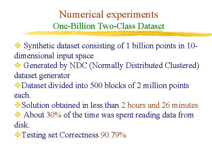 Numerical experiments One-Billion Two-Class Dataset v Synthetic dataset consisting of 1 billion points in
