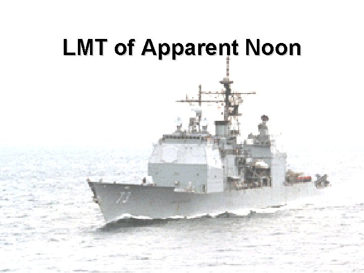 LMT of Apparent Noon LMT of Apparent Noon