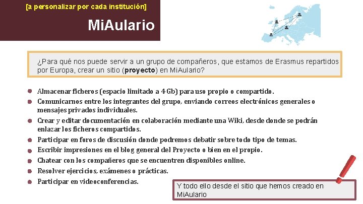 [a personalizar por cada institución] Mi. Aulario ¿Para qué nos puede servir a un