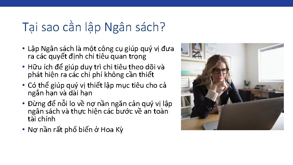 Tại sao cần lập Ngân sách? • Lập Ngân sách là một công cụ