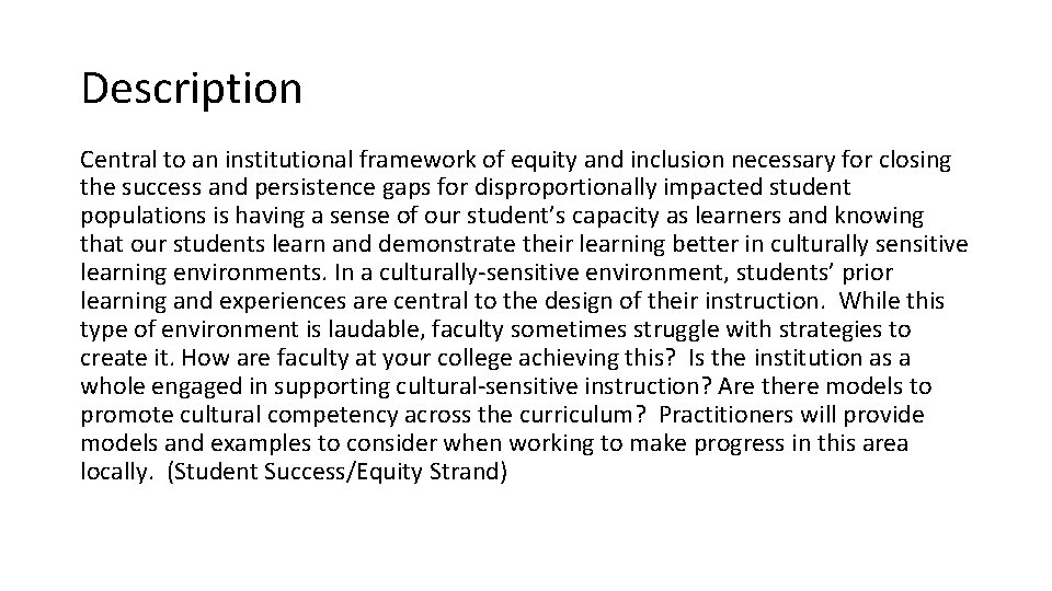 Description Central to an institutional framework of equity and inclusion necessary for closing the