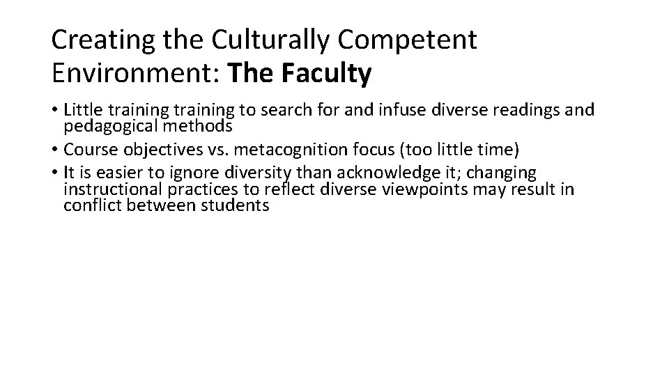 Creating the Culturally Competent Environment: The Faculty • Little training to search for and