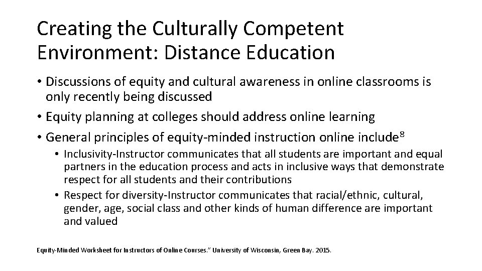 Creating the Culturally Competent Environment: Distance Education • Discussions of equity and cultural awareness