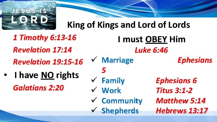King of Kings and Lord of Lords 1 Timothy 6: 13 -16 I must