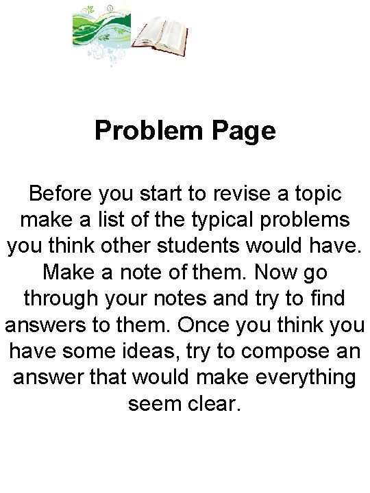 Problem Page Before you start to revise a topic make a list of the