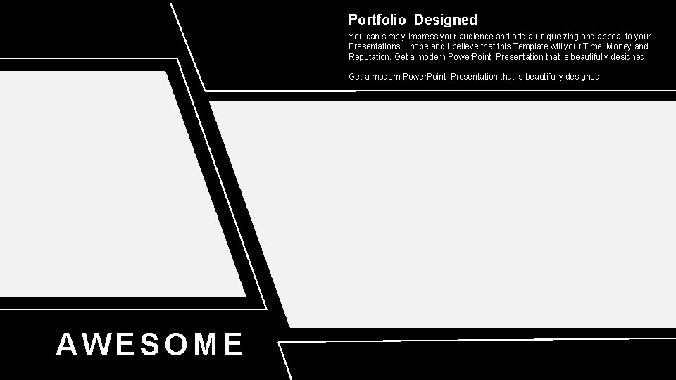 Portfolio Designed You can simply impress your audience and add a unique zing and